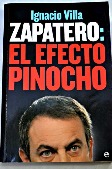Zapatero el efecto Pinocho / Ignacio Villa