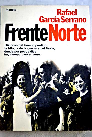 Frente norte / Rafael Garca Serrano