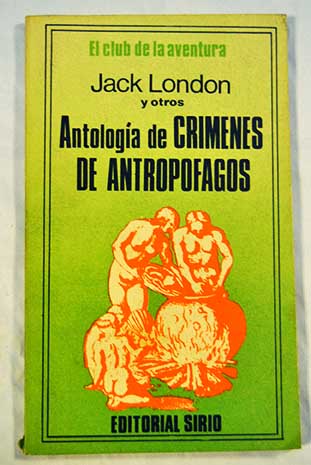 Crmenes de antropfagos / Jack London