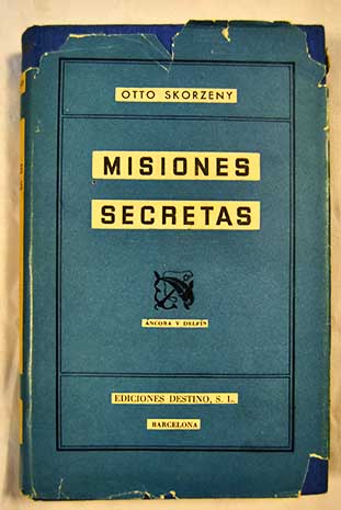 Misiones secretas / Otto Skorzeny