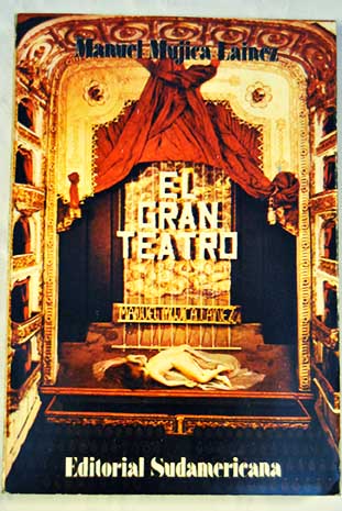 El gran teatro / Manuel Mujica Linez