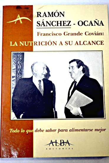 Francisco Grande Covin la nutricin a su alcance / Ramn Snchez Ocaa