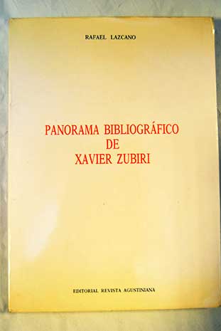 Panorama bibliogrfico de Xavier Zubiri / Rafael Lazcano