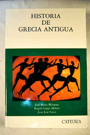 Historia de Grecia antigua / Jos Mara Blzquez