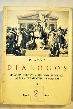 Dilogos tomo IX Dialogos dudosos Dialogos apocrifos Cartas Definiciones Epigramas / Platn