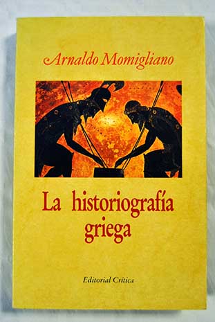 La historiografa griega / Arnaldo Momigliano