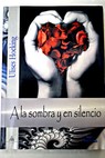A la sombra y en silencio / Juan Domínguez Galatas