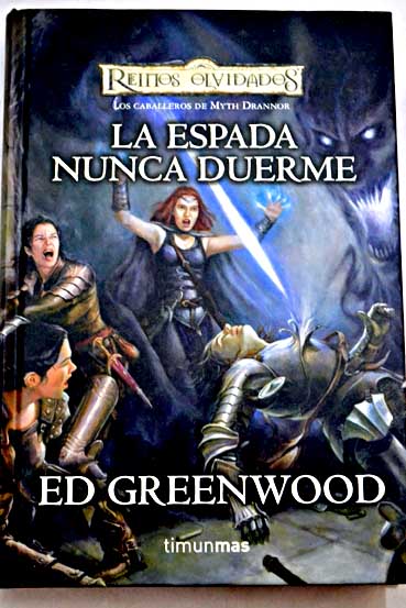 La espada nunca duerme / Ed Greenwood