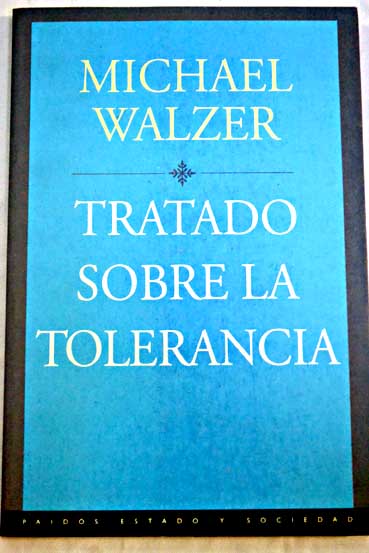 Tratado sobre la tolerancia / Michael Walzer
