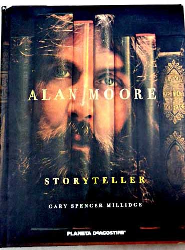 Alan Moore storyteller / Gary Spencer Millidge