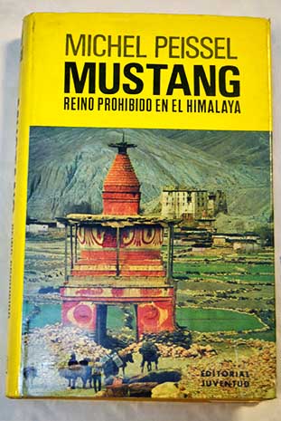 Mustang reino prohibido en el Himalaya / Michel Peissel