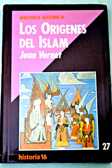 Los orgenes del islam / Juan Vernet