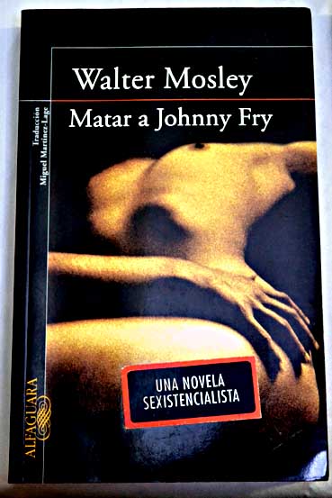 Matar a Johnny Fry / Walter Mosley