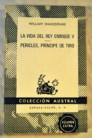 La vida del Rey Enrique V Pericles principe de Tiro / William Shakespeare