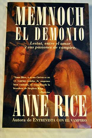 Memnoch el demonio Lestat entre el amor y sus pasiones de vampiro / Anne Rice