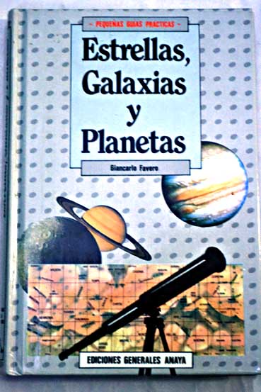 Estrellas galaxias y planetas / Giancarlo Favero
