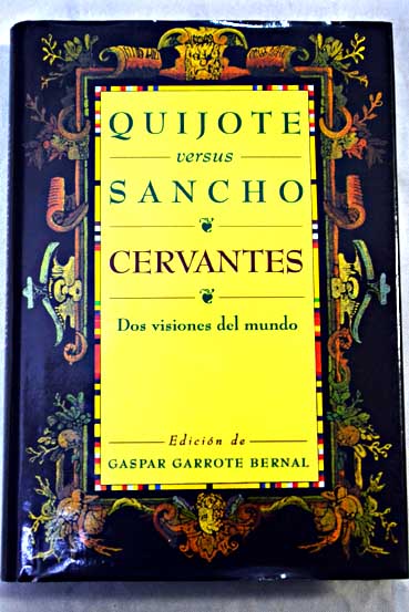 Quijote versus Sancho dos visiones del mundo / Miguel de Cervantes Saavedra