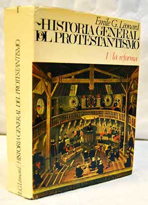 Historia general del protestantismo tomo I La Reforma / Emile G Lonard