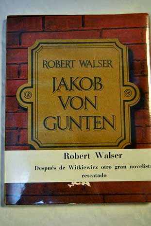 Jakob von Gunten Un diario / Robert Walser