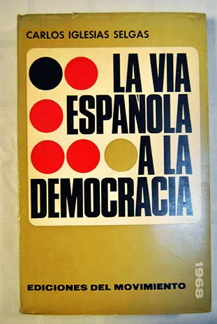 La vía española a la democracia / Carlos Iglesias Selgas