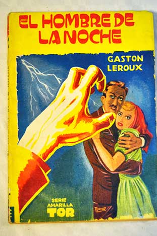 El hombre de la noche / Gaston Leroux