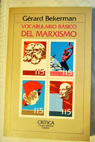 Vocabulario básico del marxismo terminología de las obras completas de Karl Marx y Friedrich Engels / Gérard Bekerman