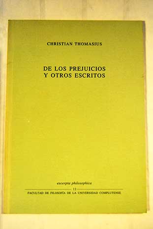 De los prejuicios y otros escritos / Christian Thomasius
