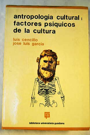 Curso de antropologa integral Factores Psiquicos de la cultura / Luis Cencillo