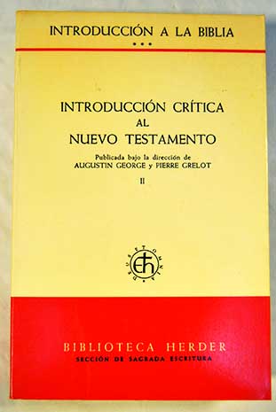 Introducción a la Biblia Tomo III Introducción crítica al Nuevo Testamento / Augustin George y Pierre Grelot Dir