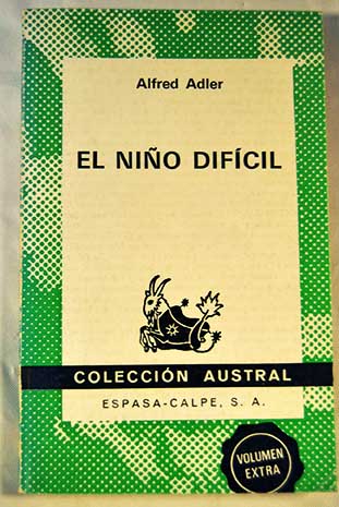 El nio difcil / Alfred Adler