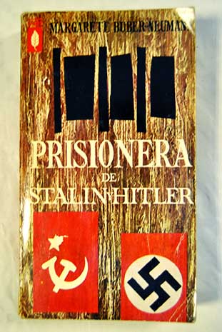 Prisionera de Stalin y Hitler / Margarete Buber Neumann