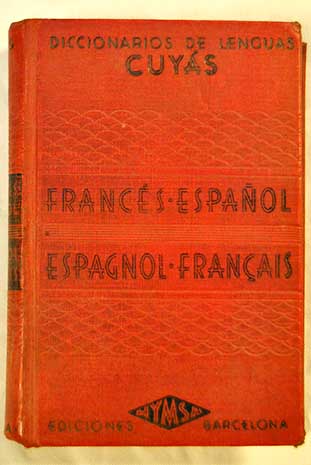 Diccionario francs espaol espagnol franais / Arturo Cuys Armengol