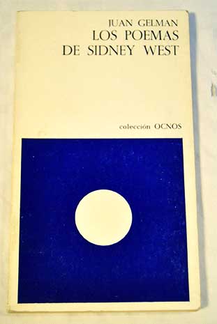 Los poemas de Sidney West Traducciones III / Juan Gelman