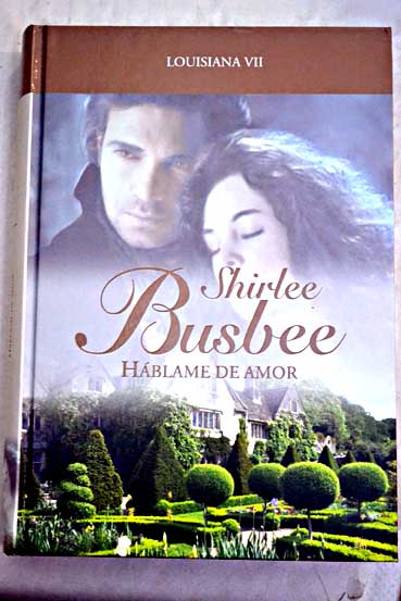 Hblame de amor / Shirlee Busbee