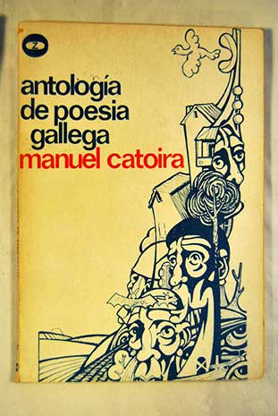 Antologa de poesa gallega / Manuel Catoira