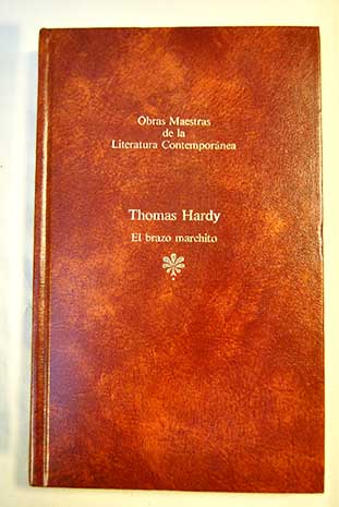 El brazo marchito y otros relatos / Thomas Hardy