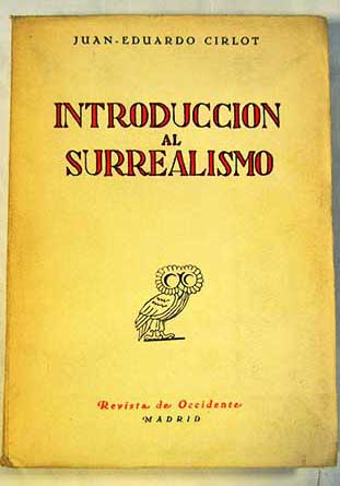 Introduccin al surrealismo / Juan Eduardo Cirlot