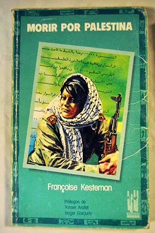 Morir por Palestina / Françoise Kesteman