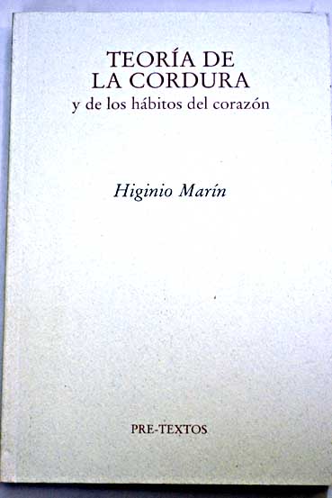 Teoría de la cordura / Higinio Marín Pedreño