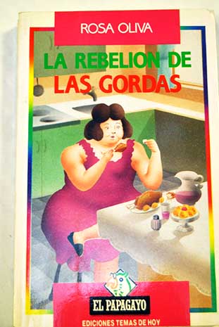 La rebelin de las gordas / Rosa Oliva