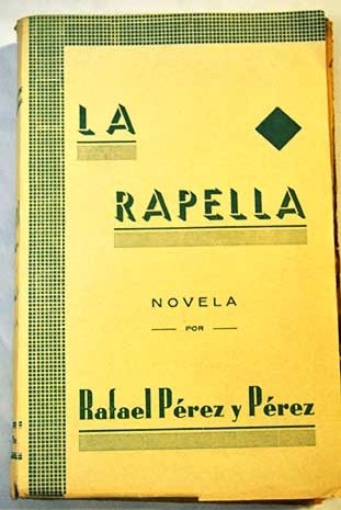 La rapella / Rafael Prez y Prez