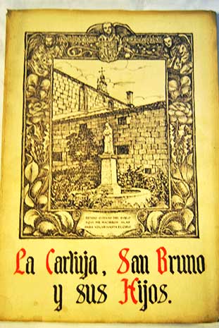 La Cartuja San Bruno y sus hijos / Un cartujo de Aula Dei