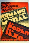 Humano antes que moral El poder del sexo / César Rodríguez Expósito