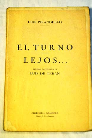 El turno Lejos / Luigi Pirandello