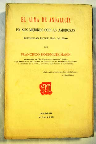El alma de Andalucia en sus mejores coplas amorosas / Francisco Rodrguez Marn