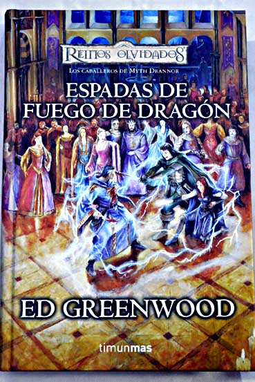 Espadas de fuego de dragn / Ed Greenwood
