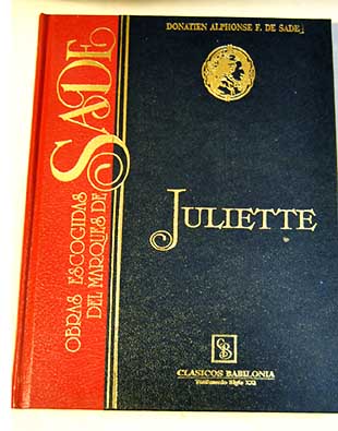 Juliette o el vicio recompensado / Marqus de Sade