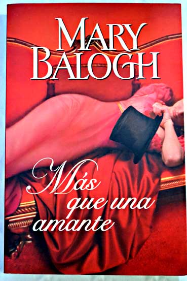Ms que una amante / Mary Balogh