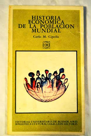 Historia econmica de la poblacin mundial / Carlo M Cipolla