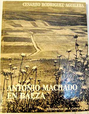 Antonio Machado en Baeza / Antonio Machado